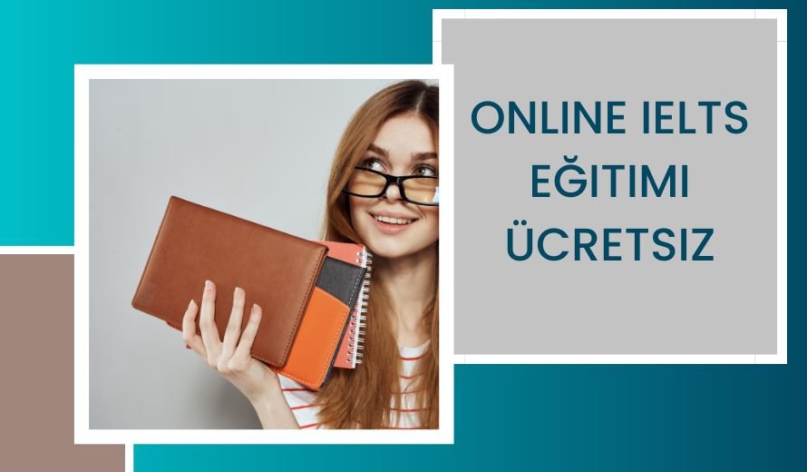 Online IELTS Eğitimi Ücretsiz