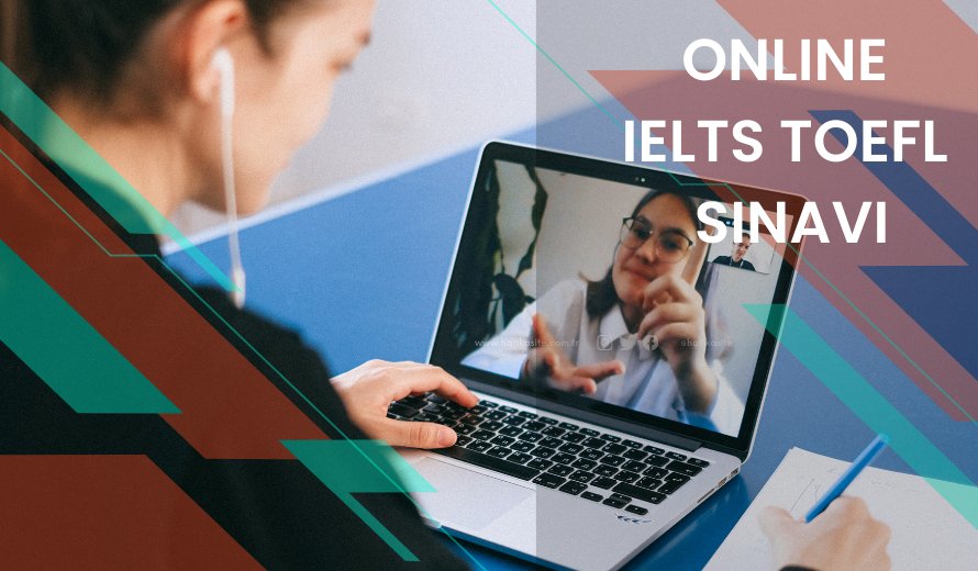 Online IELTS TOEFL Sınavı