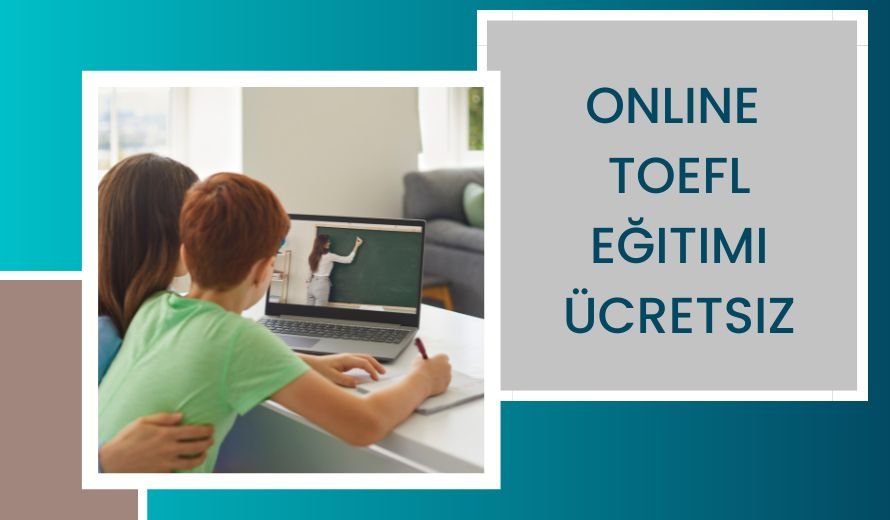 Online TOEFL Eğitimi Ücretsiz